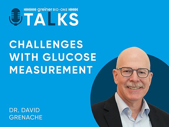 Dr. David Grenache talking about Glucose stabilization methods. Greiner Bio-One Talks Podcast